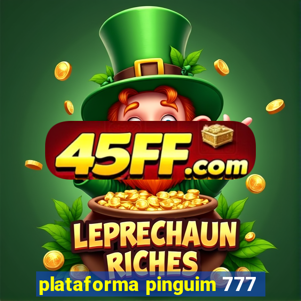 plataforma pinguim 777